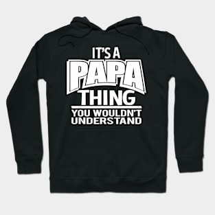 It'S A Papa Thing You Wouldn'T Understand Hoodie